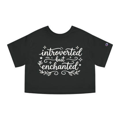 Introverted But Enchanted Cropped Tee