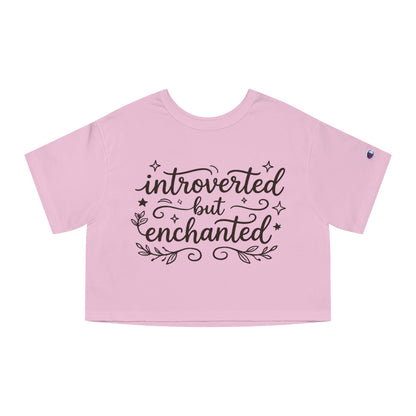 Introverted But Enchanted Cropped Tee
