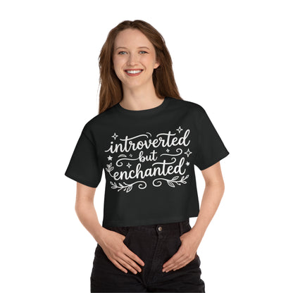 Introverted But Enchanted Cropped Tee